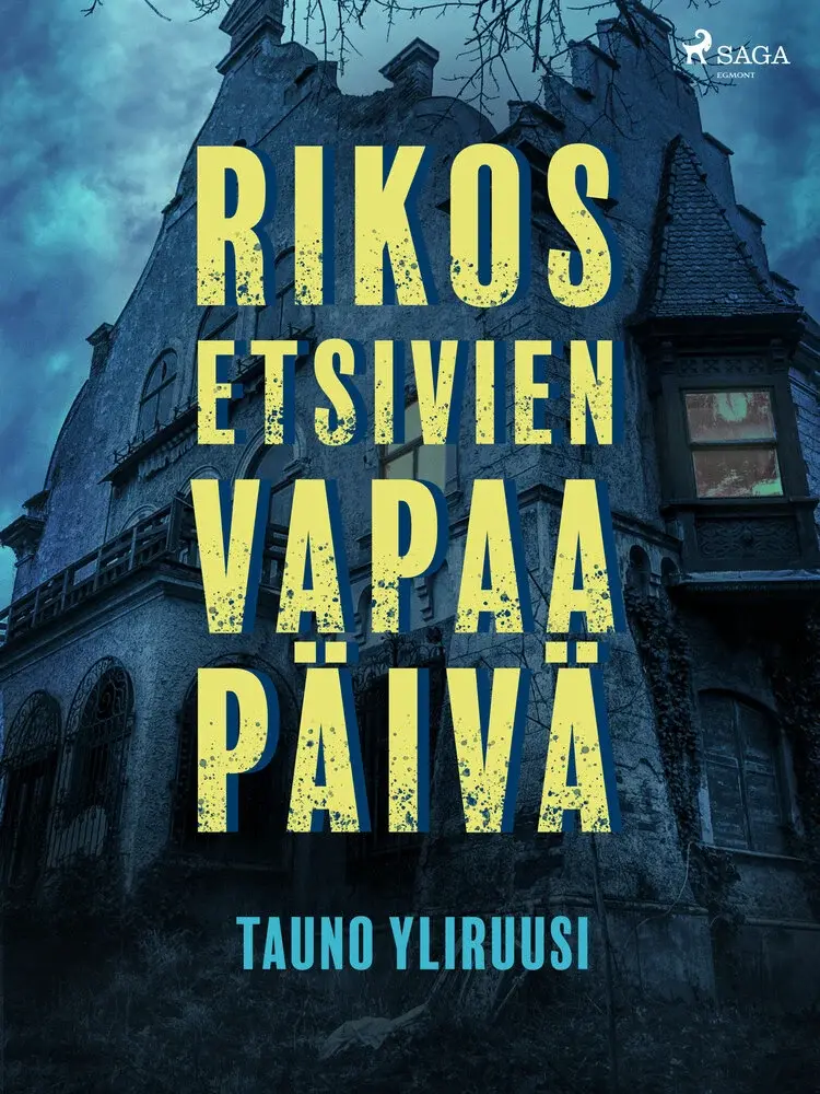Rikosetsivien vapaapäivä af Tauno Yliruusi