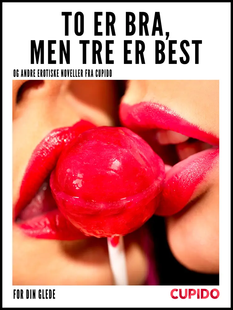 To er bra, men tre er best af – Cupido
