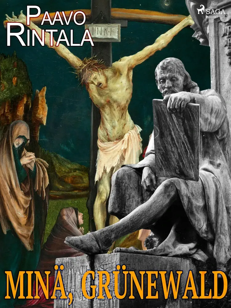 Minä, Grünewald af Paavo Rintala