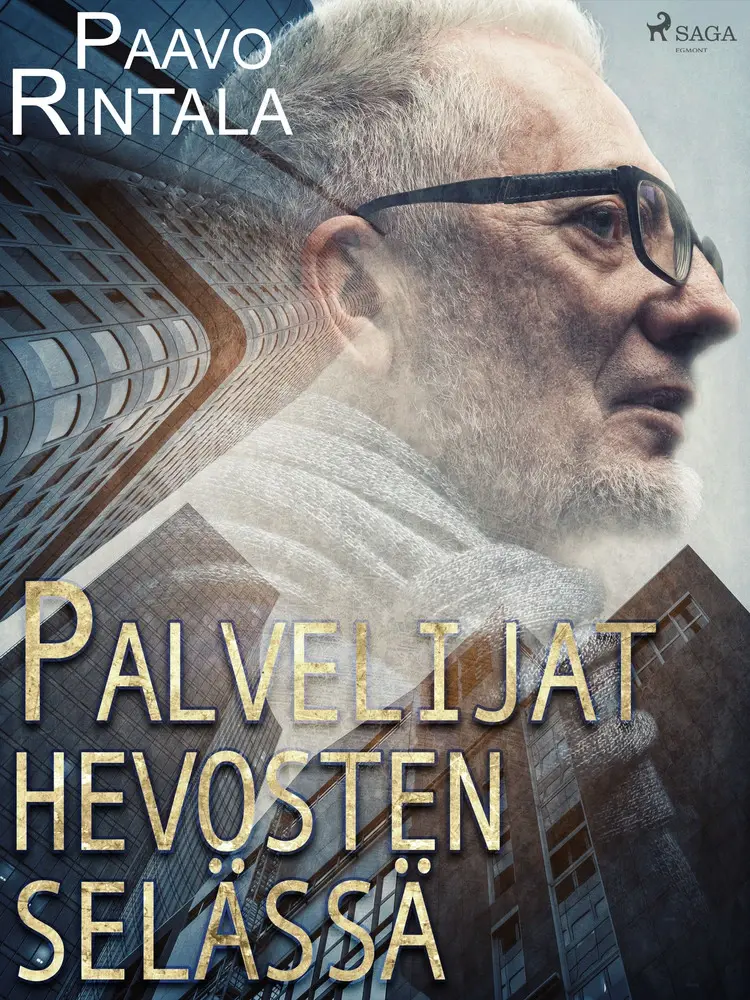 Palvelijat hevosten selässä af Paavo Rintala