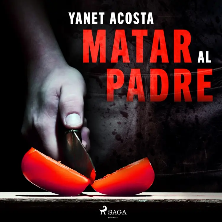 Matar al padre af Yanet Acosta