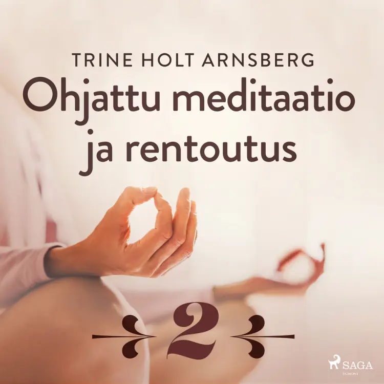 Ohjattu meditaatio ja rentoutus - Osa 2 af Trine Holt Arnsberg