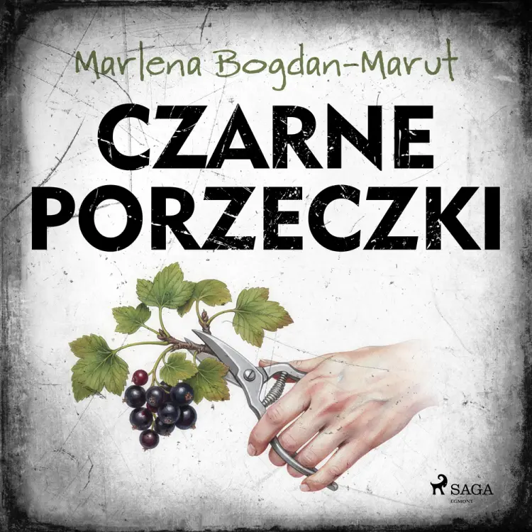 Czarne porzeczki af Marlena Bogdan-Marut