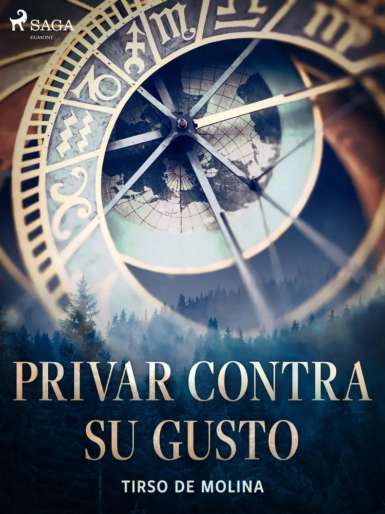 Privar contra su gusto af Tirso de Molina