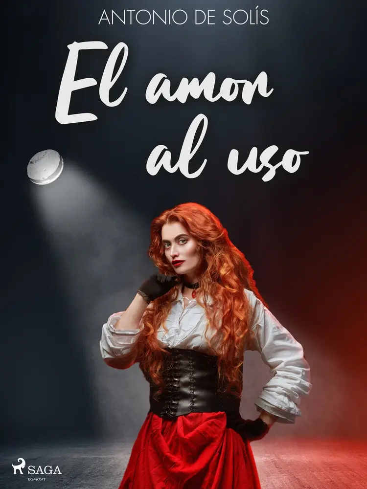 El amor al uso af Antonio de Solís