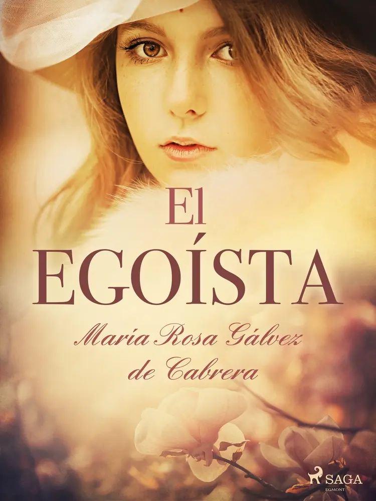 El egoísta af María Rosa Gálvez de Cabrera