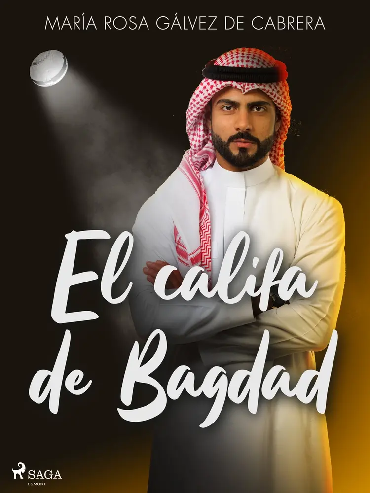El califa de Bagdad af María Rosa Gálvez de Cabrera