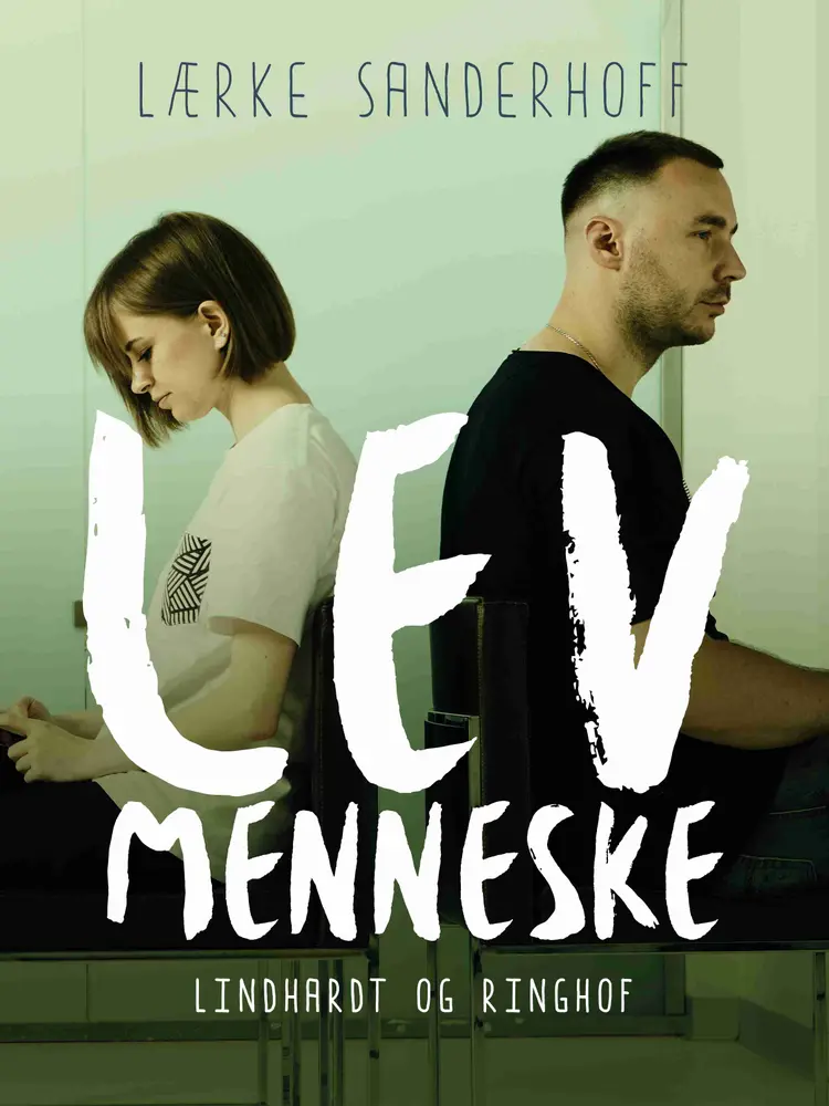 Lev menneske af Lærke Sanderhoff