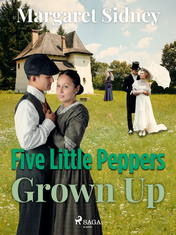 Five Little Peppers Grown Up af Margaret Sidney