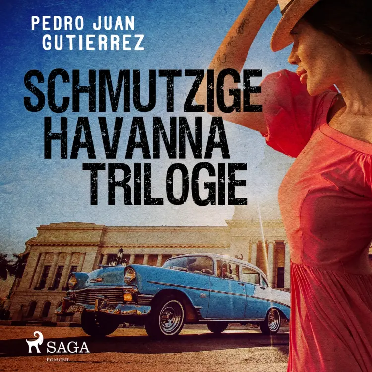 Schmutzige Havanna Trilogie af Pedro Juan Gutiérrez