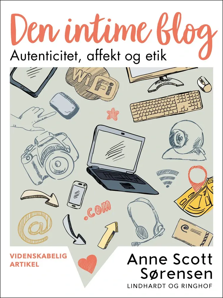 Den intime blog. Autenticitet, affekt og etik af Anne Scott Sørensen