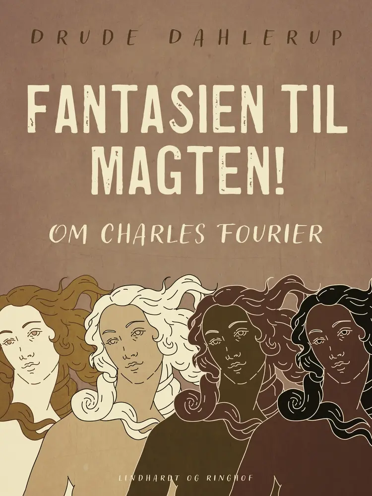 Fantasien til magten! Om Charles Fourier af Drude Dahlerup