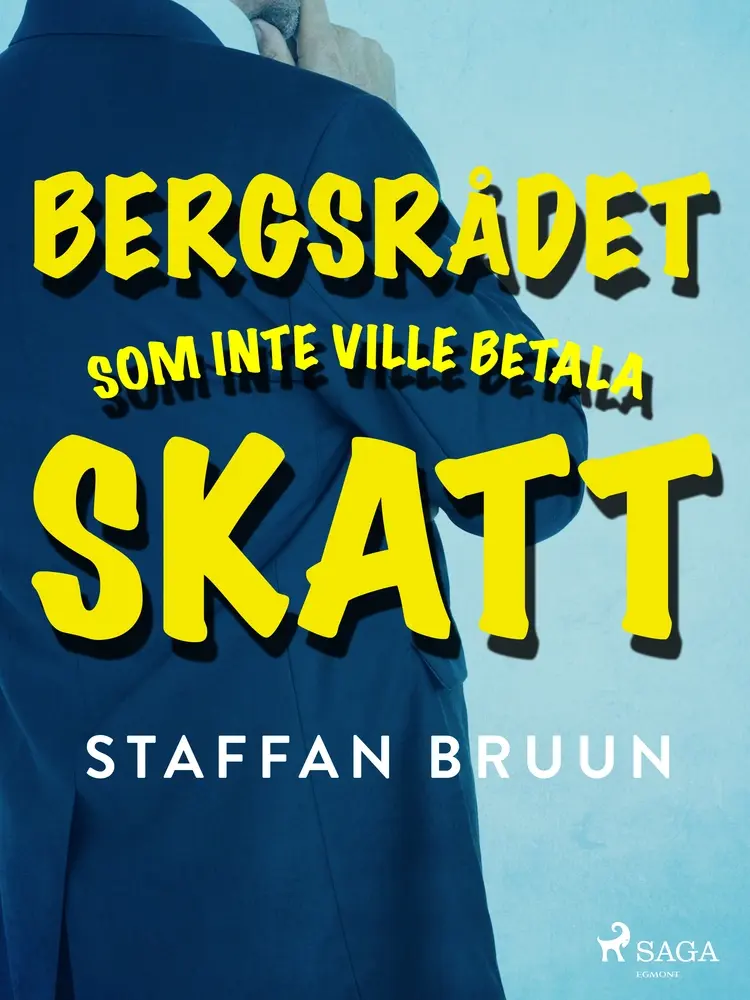 Bergsrådet som inte ville betala skatt af Staffan Bruun
