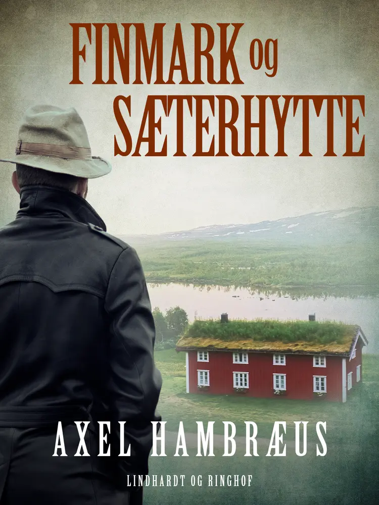 Finmark og sæterhytte af Axel Hambræus