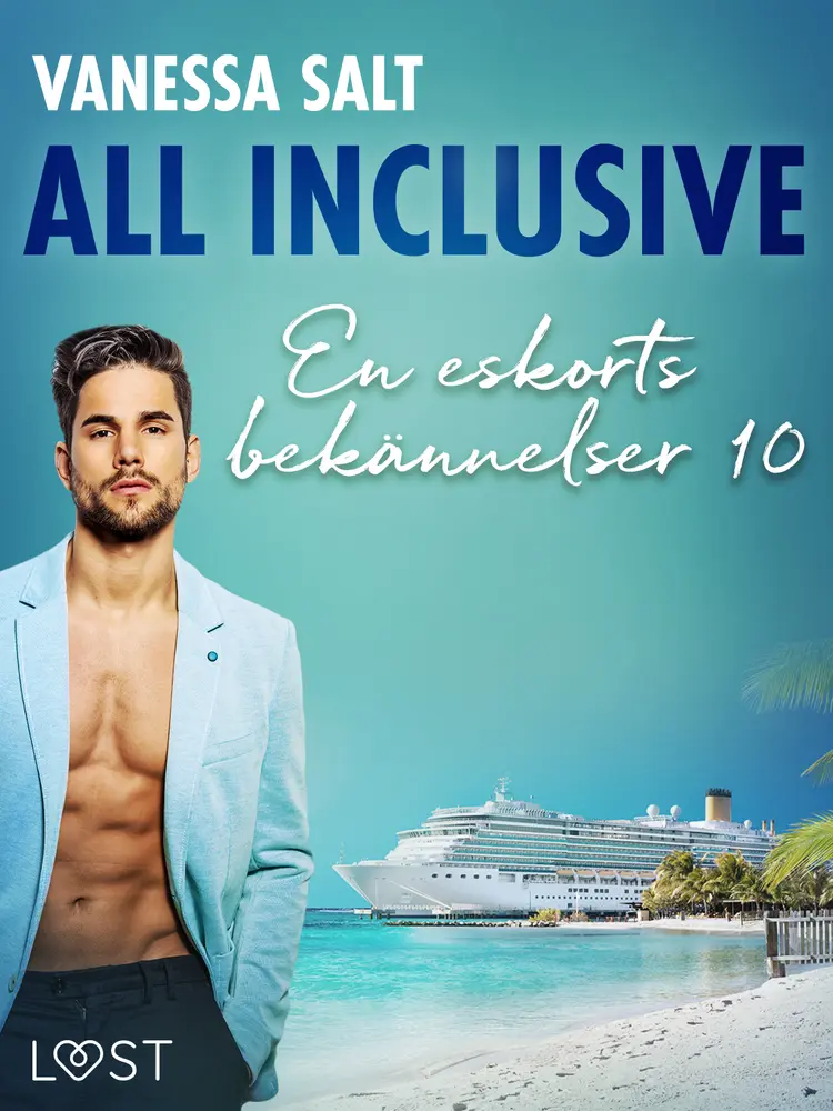 All inclusive - En eskorts bekännelser 10 af Vanessa Salt