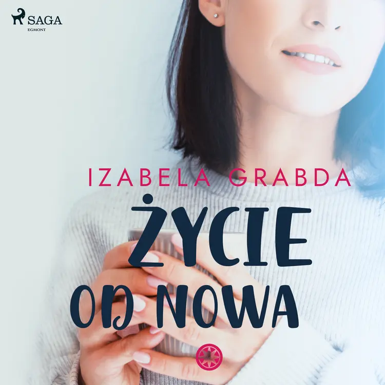 Życie od nowa af Izabela Grabda