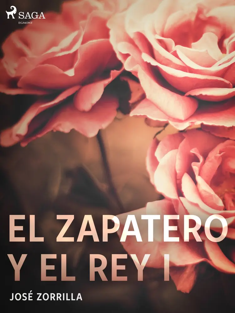 El zapatero y el rey I af José Zorrilla