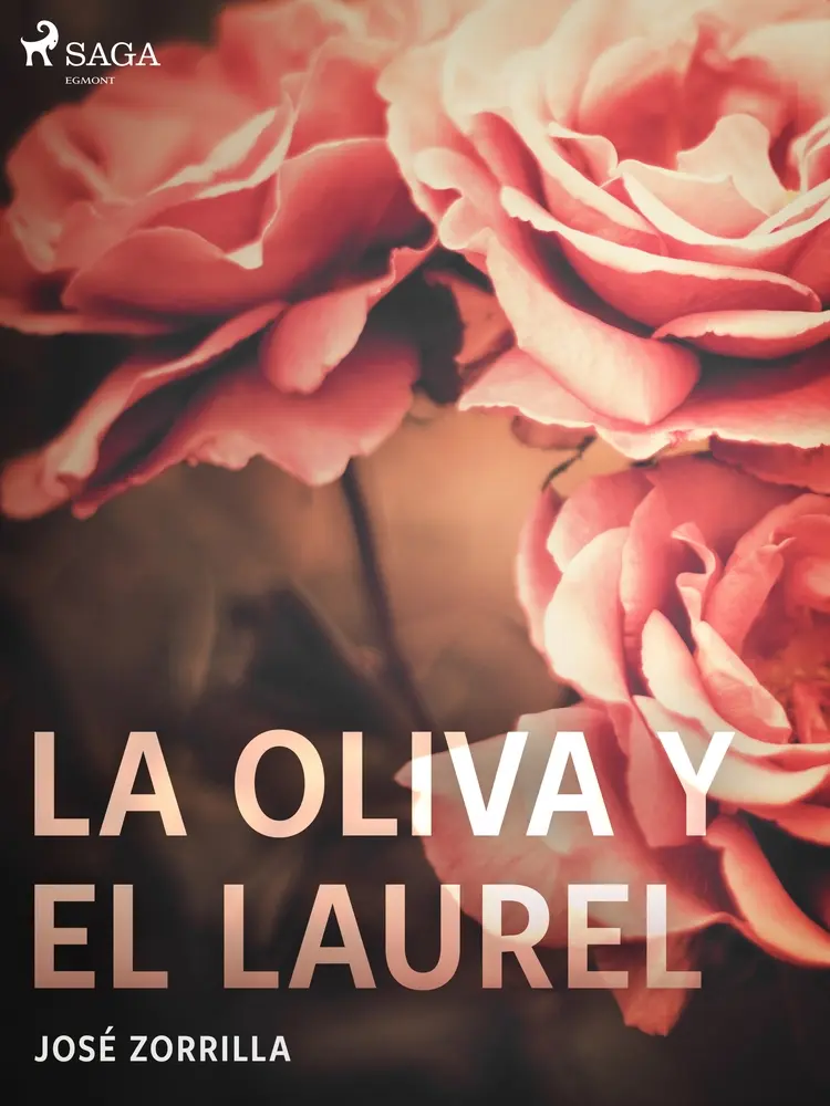 La oliva y el laurel af José Zorrilla
