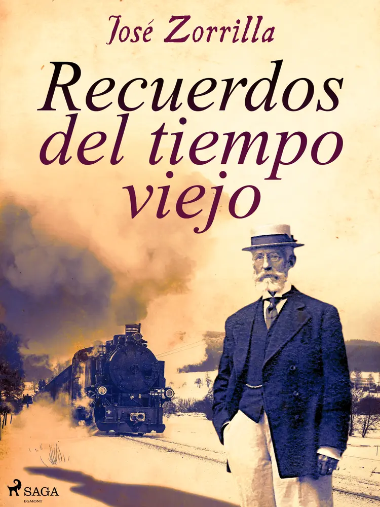 Recuerdos del tiempo viejo af José Zorrilla
