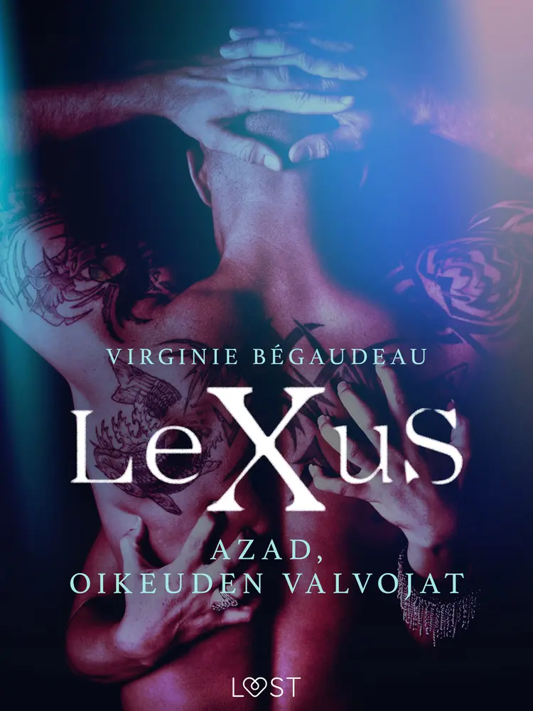 LeXuS: Azad, Oikeuden Valvojat - Eroottinen dystopia af Virginie Bégaudeau