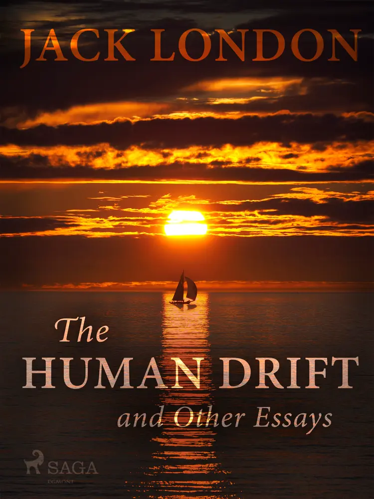 The Human Drift and Other Essays af Jack London