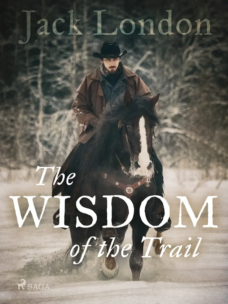 The Wisdom of the Trail af Jack London