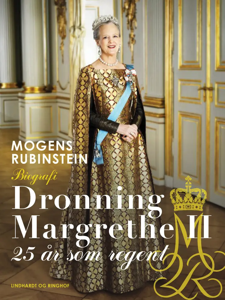 Dronning Margrethe II. 25 år som regent af Mogens Rubinstein