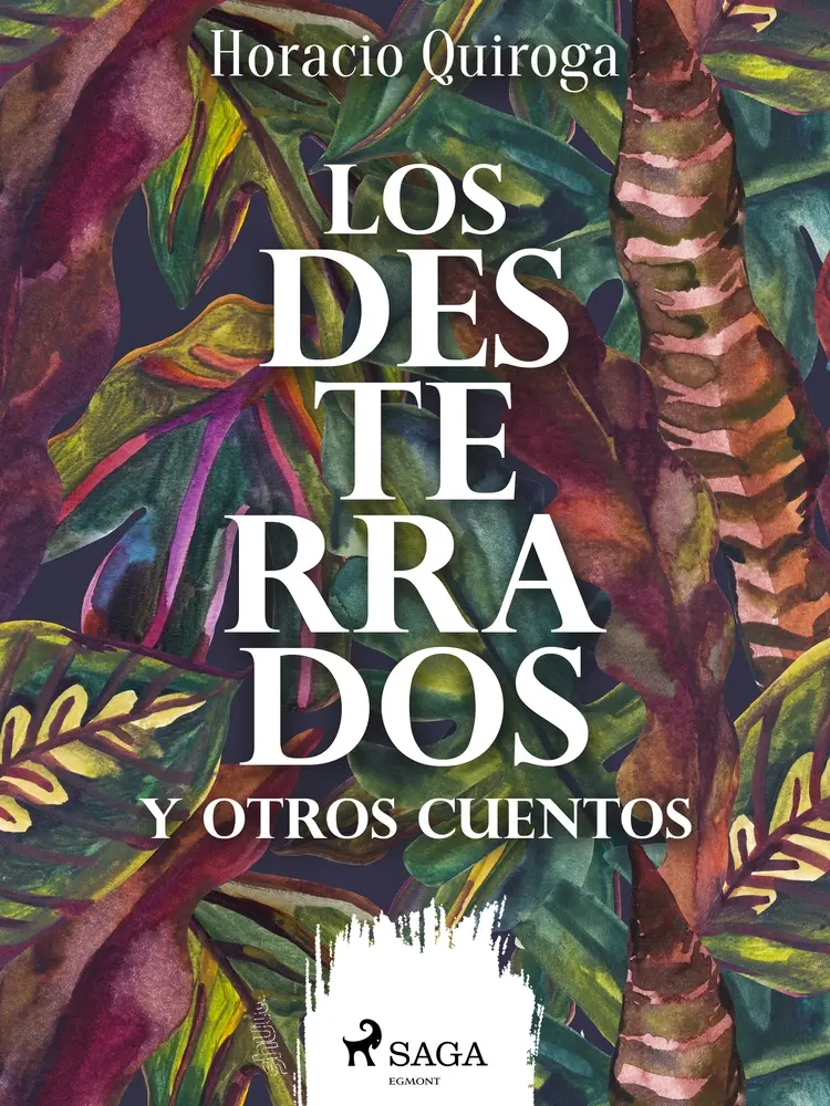 Los desterrados y otros cuentos af Horacio Quiroga