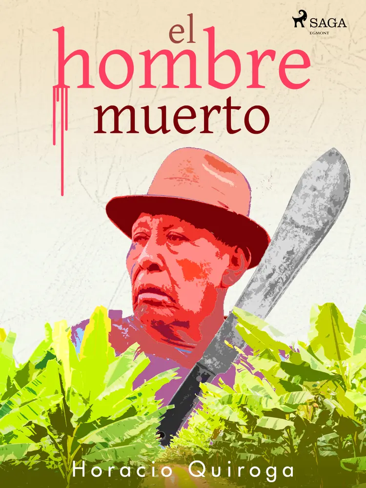 El hombre muerto af Horacio Quiroga