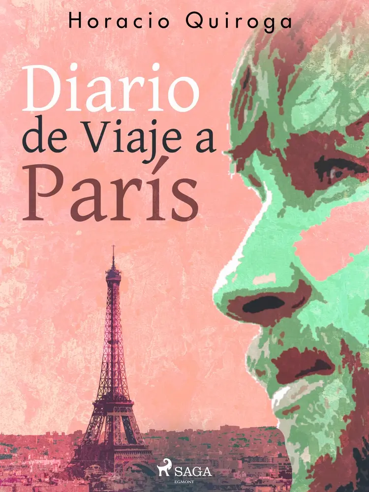 Diario de Viaje a París af Horacio Quiroga