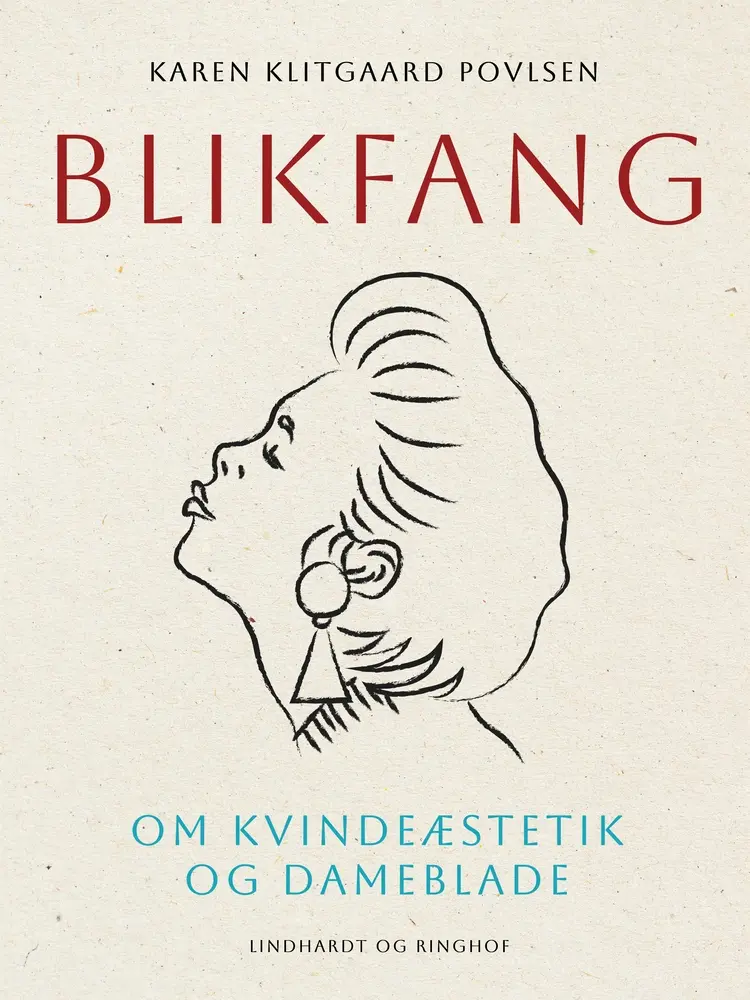 Blikfang. Om kvindeæstetik og dameblade af Karen Klitgaard Povlsen