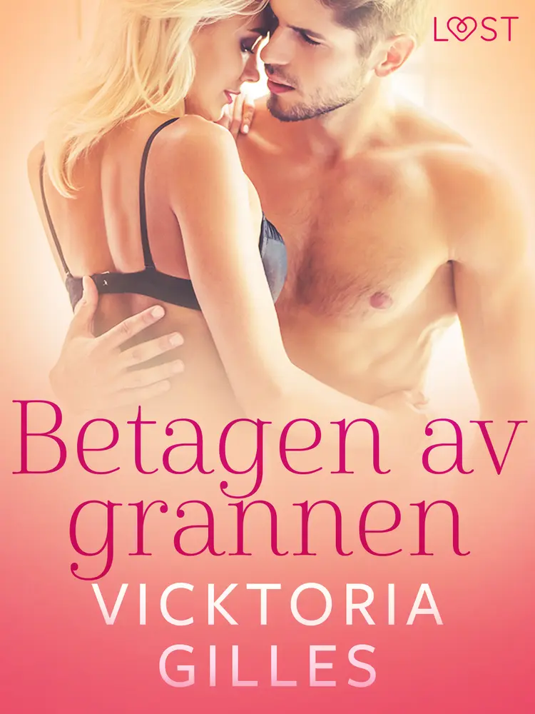 Betagen av grannen - erotisk novell af Vicktoria Gilles