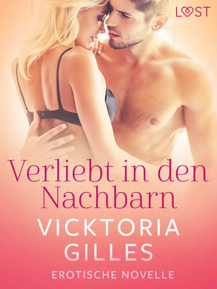 Verliebt in den Nachbarn - Erotische Novelle af Vicktoria Gilles