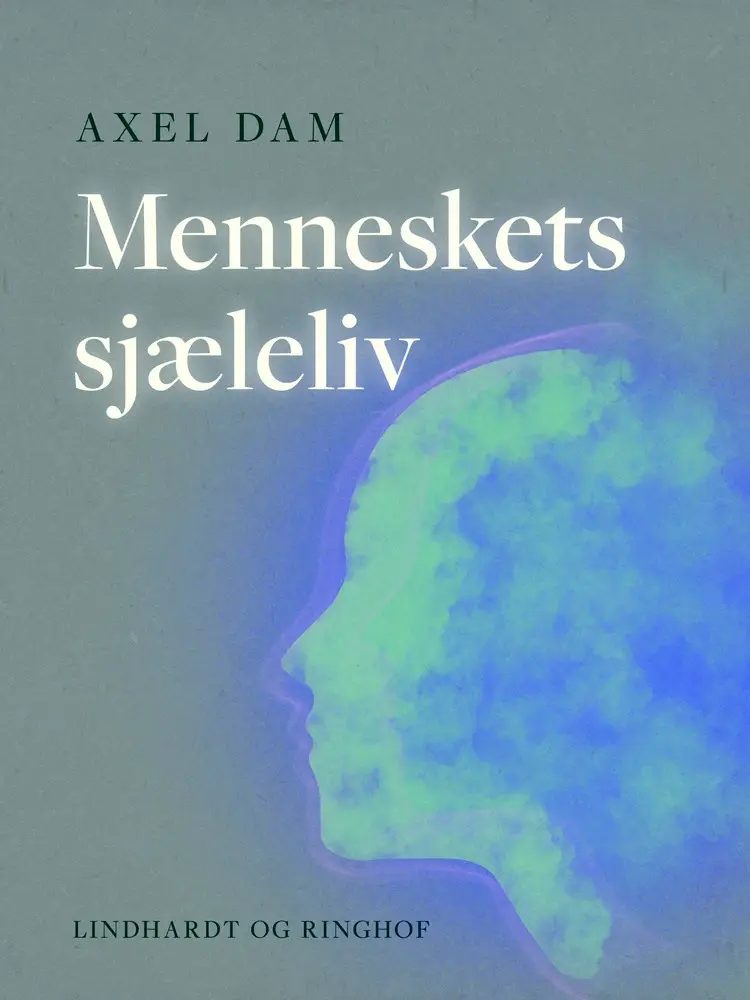 Menneskets sjæleliv af Axel Dam