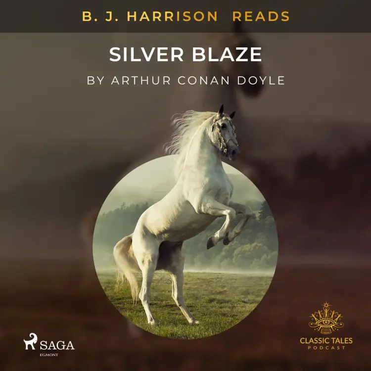 B. J. Harrison Reads Silver Blaze af Arthur Conan Doyle