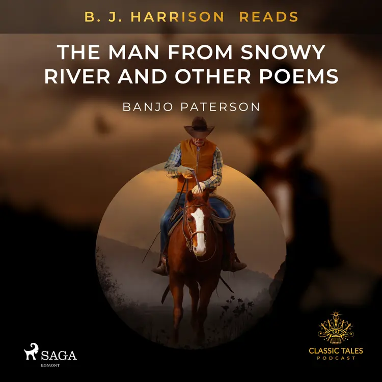 B. J. Harrison Reads The Man from Snowy River and Other Poems af Banjo Paterson