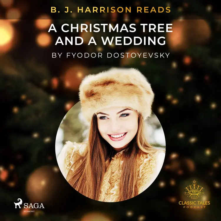 B. J. Harrison Reads A Christmas Tree and a Wedding af F.M. Dostojevskij