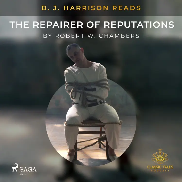 B. J. Harrison Reads The Repairer of Reputations af Robert W. Chambers