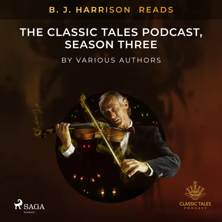 B. J. Harrison Reads The Classic Tales Podcast, Season Three af Various Authors