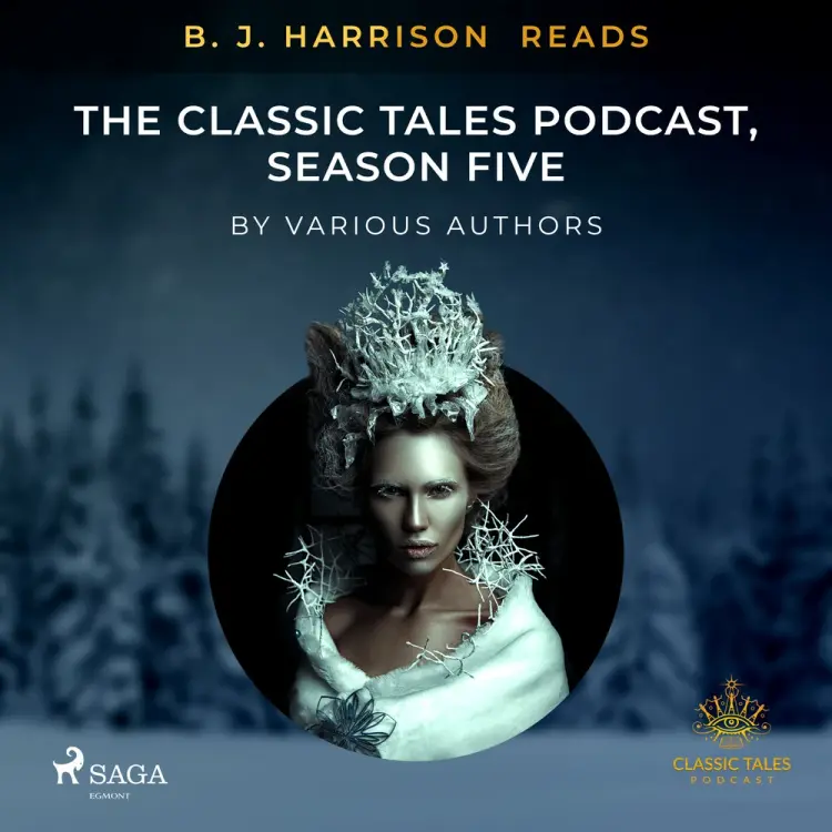 B. J. Harrison Reads The Classic Tales Podcast, Season Five af Various Authors
