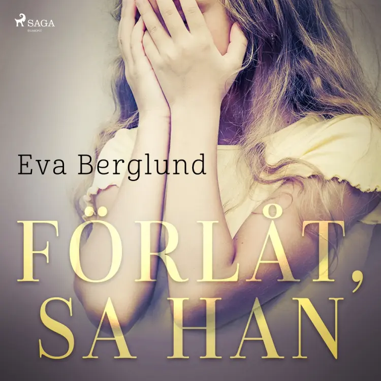 Förlåt, sa han af Eva Berglund
