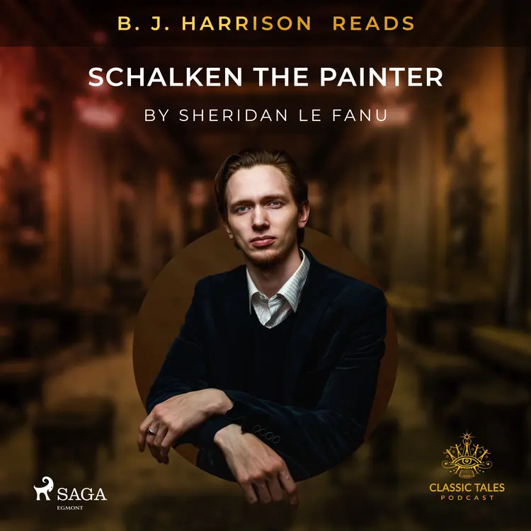 B. J. Harrison Reads Schalken the Painter af Sheridan Le Fanu