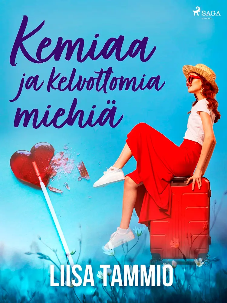 Kemiaa ja kelvottomia miehiä af Liisa Tammio