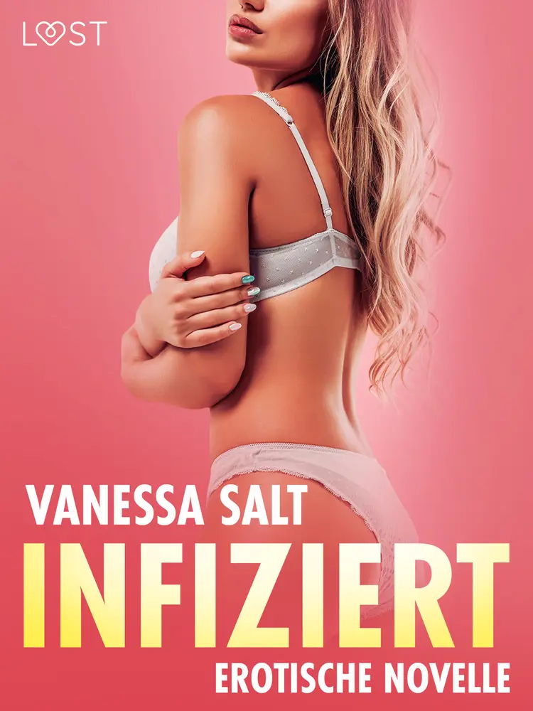 Infiziert - Erotische Novelle af Vanessa Salt
