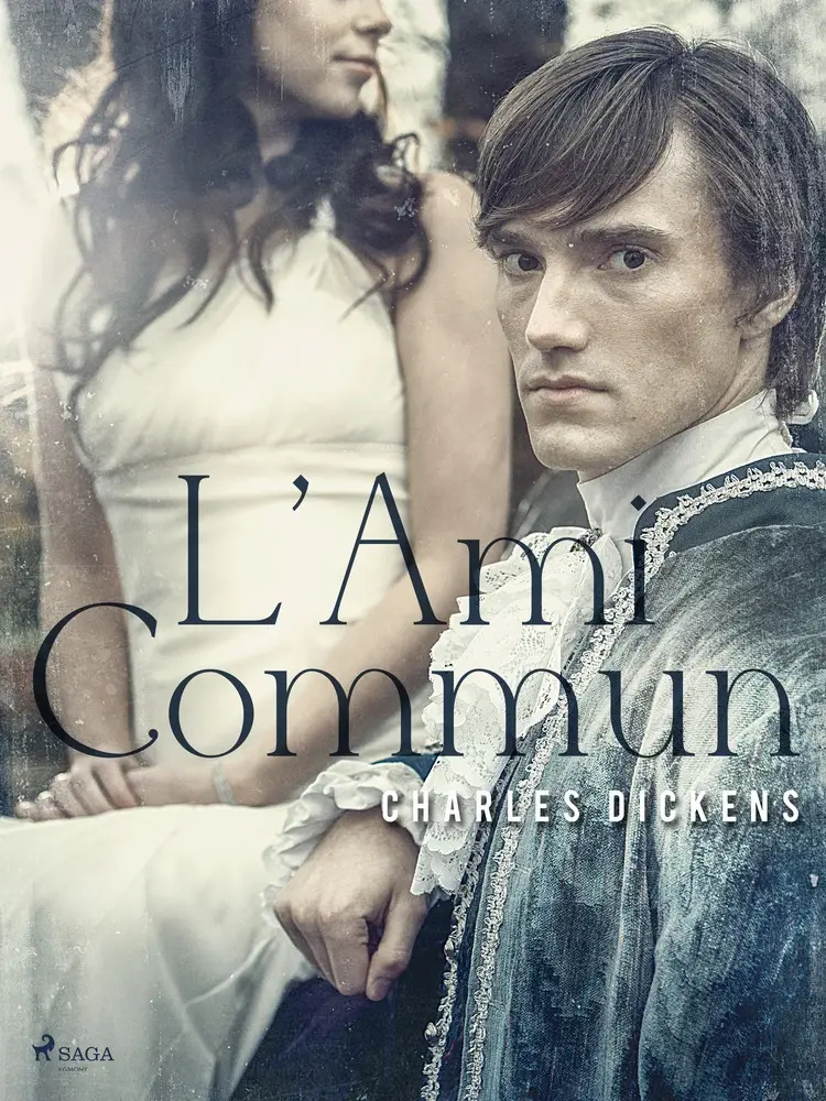 L'Ami Commun af Charles Dickens