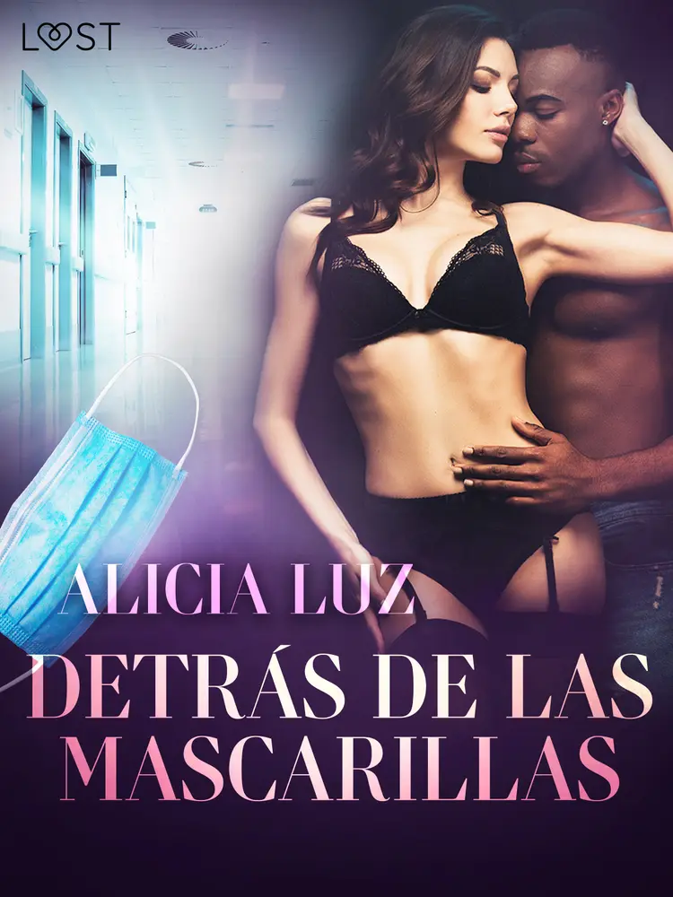 Detrás de las mascarillas - un cuento corto erótico af Alicia Luz