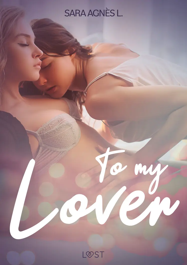 To My Lover - Erotic Short Story af Sara Agnès L