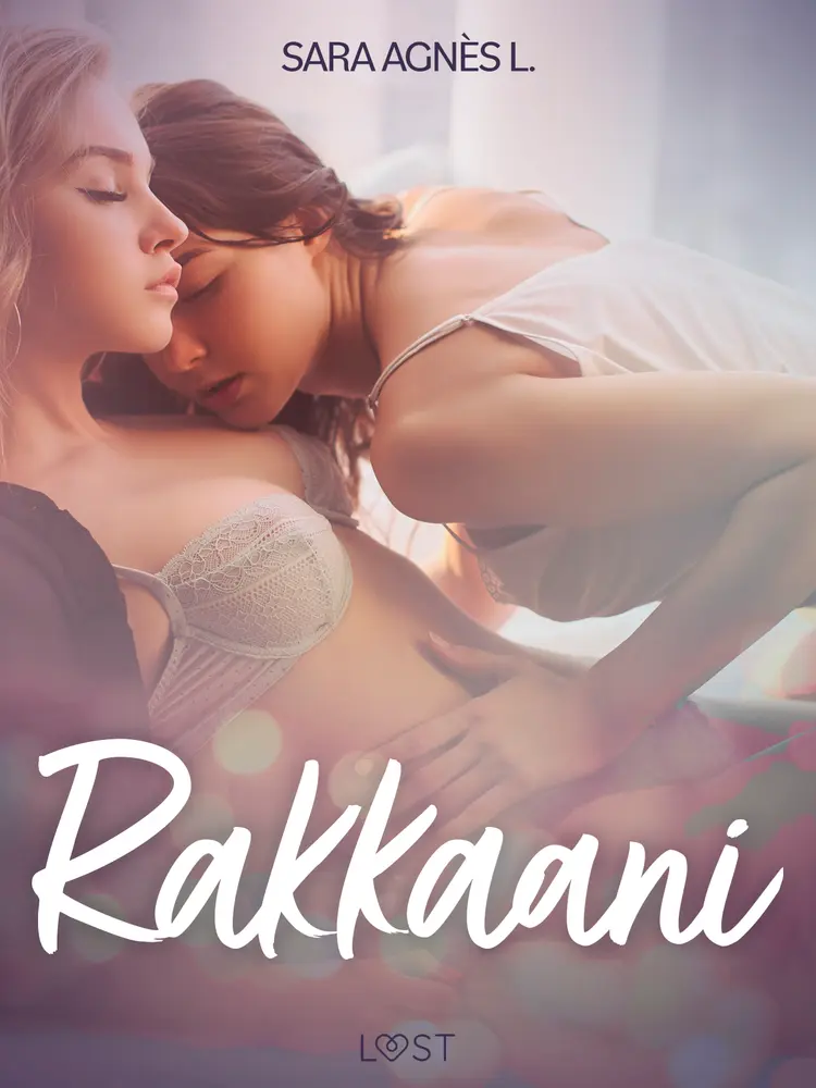 Rakkaani - eroottinen novelli af Sara Agnès L