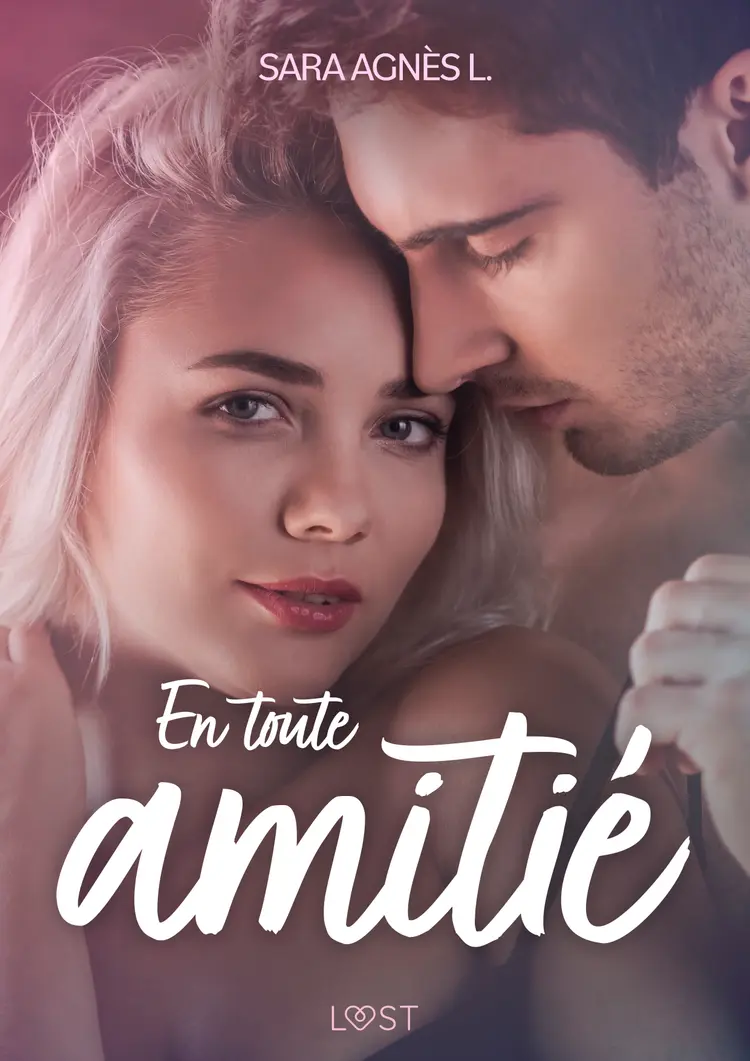 En toute amitié - Une nouvelle érotique af Sara Agnès L