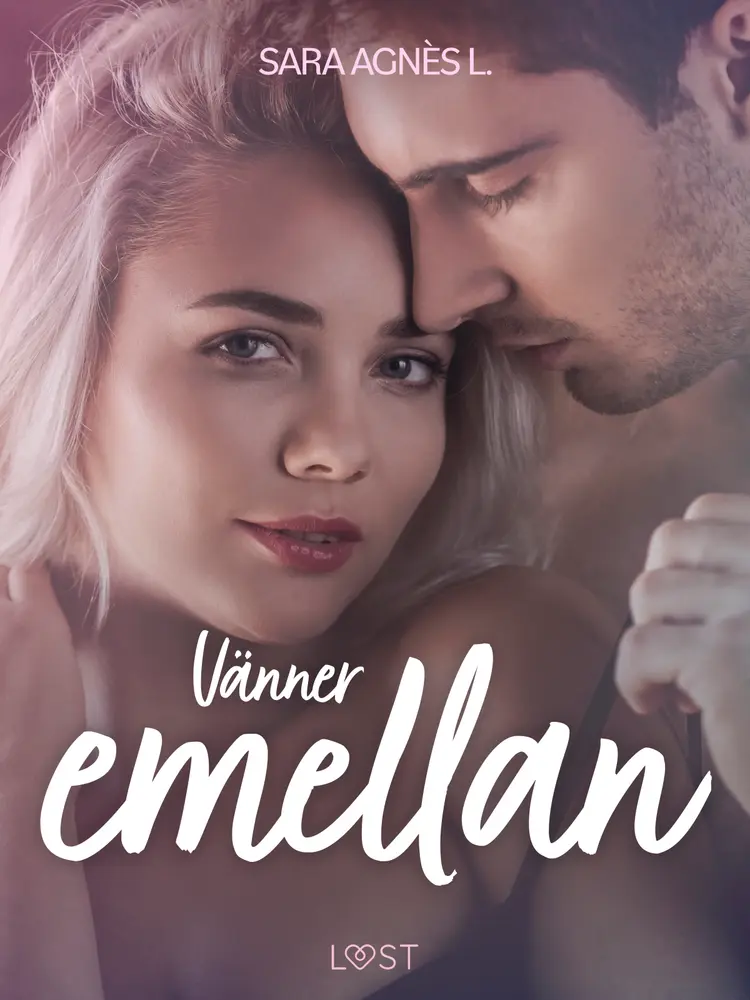 Vänner emellan - erotisk novell af Sara Agnès L